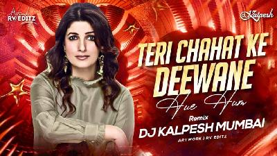 Teri Chahat Ke Deewane Hue Hum - DJ Kalpesh Mumbai